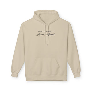 Motivational Hoodie I Don’t Compete I Arrive Different Aesthetic Quote