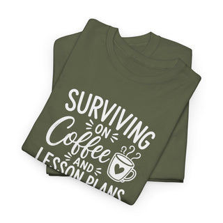 Surviving on Coffee and Lesson Plans Teacher Shirt Funny Gift Tee