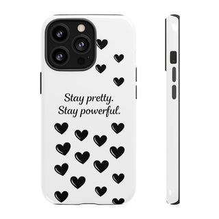 Stay Pretty Stay Powerful Phone Case, Cute Minimalist Heart Gift for Her