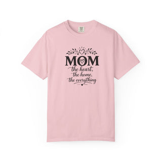 Mom T-Shirt – Heart Home Everything Quote Cute Gift for Mothers