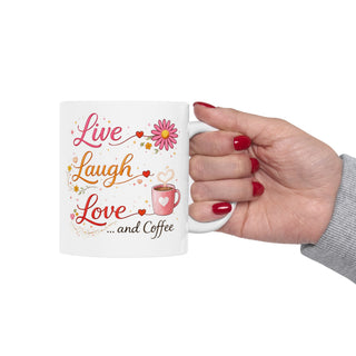 Live Laugh Love Coffee Mug Cute Floral Inspirational Gift 11oz 15oz