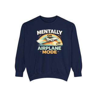 Comfort Colors Mentally On Airplane Mode Vintage Retro Airplane Sweatshirt