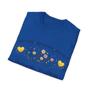 Keep Trying Keep Blooming Don’t Give Up Inspirational Floral T-Shirt Gift