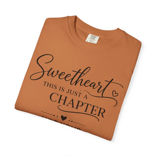 Sweetheart Just a Chapter Not Your Whole Story Inspirational T-Shirt