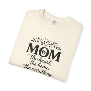 Mom T-Shirt – Heart Home Everything Quote Cute Gift for Mothers