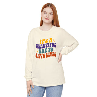 Long Sleeve T‑Shirt — "It's a Beautiful Day to Save Lives" Retro Graphic