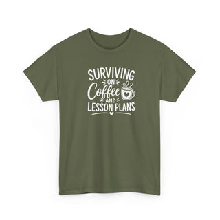 Surviving on Coffee and Lesson Plans Teacher Shirt Funny Gift Tee