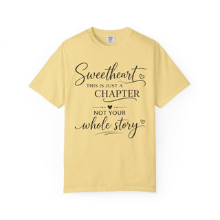 Sweetheart Just a Chapter Not Your Whole Story Inspirational T-Shirt