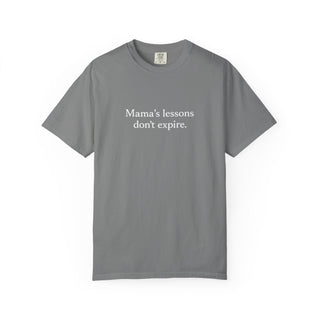 Mama’s Lessons Don’t Expire Shirt, Inspirational Mom Quote Tee