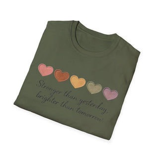 Stronger Than Yesterday, Brighter Than Tomorrow Motivational T-Shirt