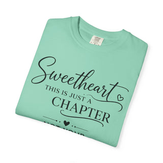 Sweetheart Just a Chapter Not Your Whole Story Inspirational T-Shirt