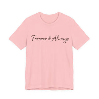 Forever & Always Shirt, Romantic Gift for Her, Everyday Love Tee, Cute Couple Shirt