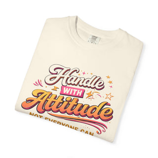 Handle With Attitude Shirt Funny Sarcastic Gift for Women Retro Graphic Tee