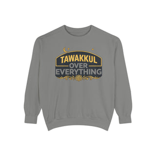 Tawakkul Over Everything Sweatshirt Islamic Faith Graphic Crewneck