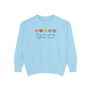 Stronger Than Yesterday Brighter Than Tomorrow Motivational Affirmation Sweatshirt