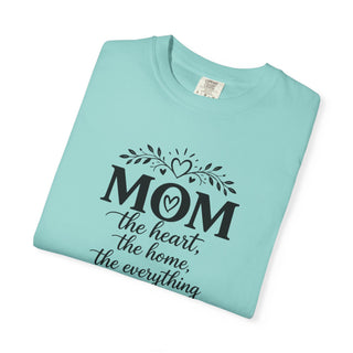 Mom T-Shirt – Heart Home Everything Quote Cute Gift for Mothers