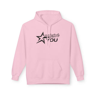 Unapologetically You Unisex Hoodie Inspiring Gift Pullover Comfort Midweight Fleece