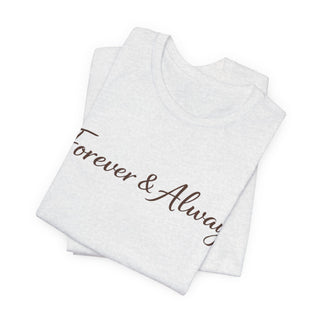 Forever & Always Shirt, Romantic Gift for Her, Everyday Love Tee, Cute Couple Shirt