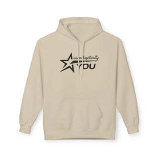 Unapologetically You Unisex Hoodie Inspiring Gift Pullover Comfort Midweight Fleece