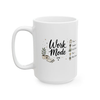 Work Mode ON Mug – Focus, Discipline & Get It Done | Ceramic Mug (11oz, 15oz)