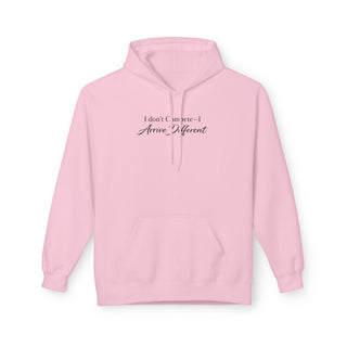 Motivational Hoodie I Don’t Compete I Arrive Different Aesthetic Quote