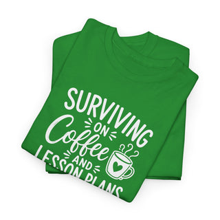 Surviving on Coffee and Lesson Plans Teacher Shirt Funny Gift Tee