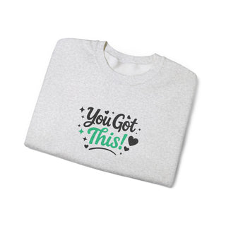 You Got This Sweatshirt, Motivational Mental Health Affirmation Crewneck