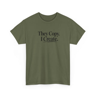 They Copy I Create Shirt, Bold Entrepreneur Mindset Graphic Tee