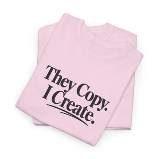 Entrepreneur Graphic Tee – Bold They Copy I Create Statement Shirt