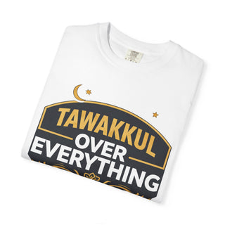Tawakkul Over Everything Shirt, Islamic Faith Quote Graphic Tee