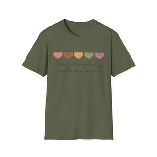 Stronger Than Yesterday, Brighter Than Tomorrow Motivational T-Shirt