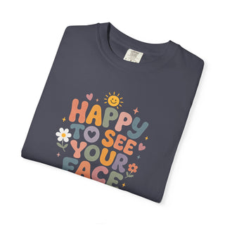 Happy to See Your Face Teacher Shirt Positive Vibes Unisex Classroom Tee Back to School