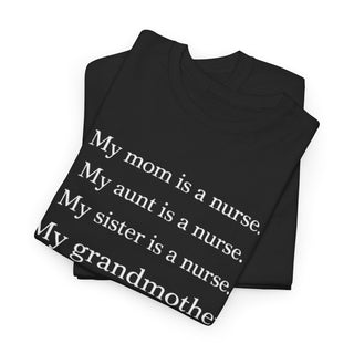 My Mom Aunt Sister Grandmother Are Nurses Family Pride Quote Design
