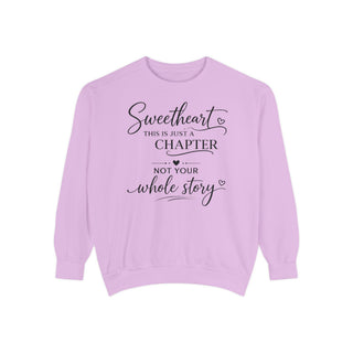 Sweetheart Just a Chapter Not Your Whole Story Inspirational Sweatshirt