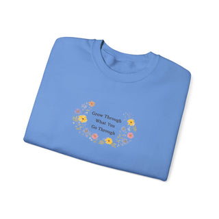 Grow Through What You Go Through Sweatshirt, Floral Motivational Crewneck
