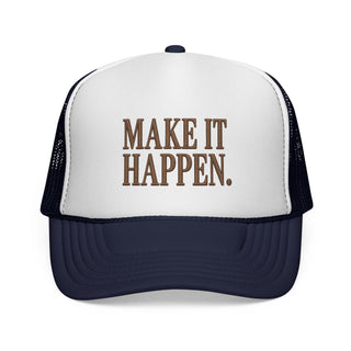 Make It Happen Trucker Hat – Motivational Embroidered Cap Gift for Men & Women