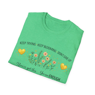 Keep Trying Keep Blooming Don’t Give Up Inspirational Floral T-Shirt Gift
