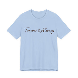 Forever & Always Shirt, Romantic Gift for Her, Everyday Love Tee, Cute Couple Shirt