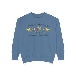 Keep Trying Keep Blooming Don’t Give Up Inspirational Floral Sweatshirt Gift
