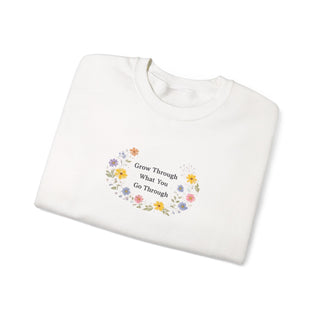 Grow Through What You Go Through Sweatshirt, Floral Motivational Crewneck