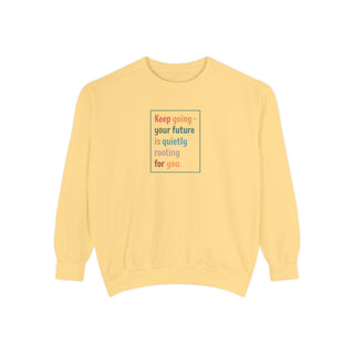 Keep Going Sweatshirt, Motivational Mental Health Affirmation Crewneck