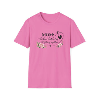 Mom The Love That Holds Everything Together Heart Floral T-Shirt