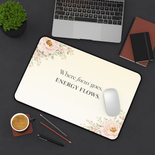 Where Focus Goes Energy Flows Desk Mat Floral Aesthetic Mouse Pad Decor