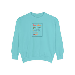 Keep Going Sweatshirt, Motivational Mental Health Affirmation Crewneck