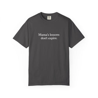 Mama’s Lessons Don’t Expire Shirt, Inspirational Mom Quote Tee