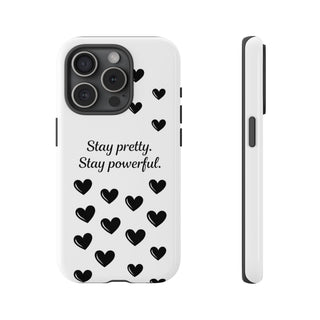 Stay Pretty Stay Powerful Phone Case, Cute Minimalist Heart Gift for Her