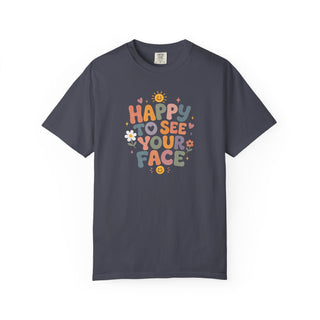 Educator Gift Shirt Teacher Appreciation Present Positive Message Tee Happy To See Your Face Design Back To School Essential Classroom Outfit Wear Garment Dyed Cotton Unisex Fit Hand Lettered Print Floral Smiling Faces Pattern Comfortable