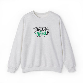 You Got This Sweatshirt, Motivational Mental Health Affirmation Crewneck