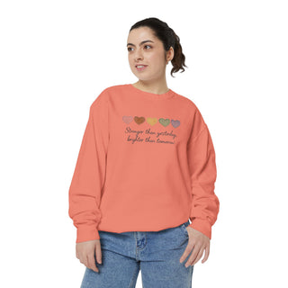 Stronger Than Yesterday Brighter Than Tomorrow Motivational Affirmation Sweatshirt