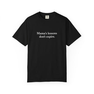 Mama’s Lessons Don’t Expire Shirt, Inspirational Mom Quote Tee